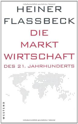 Die Marktwirtschaft des 21. Jahrhunderts