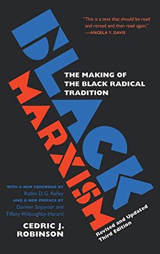 Black Marxism, Revised and Updated Third Edition: The Making of the Black Radical Tradition