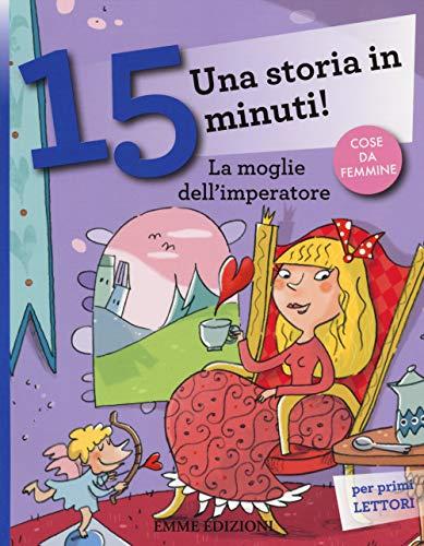 La moglie dell'imperatore. Una storia in 15 minuti! (Tre passi)