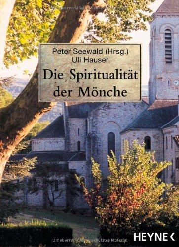 Die Spiritualität der Mönche.