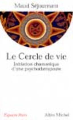 Le cercle de vie : initiation chamanique d'une psychothérapeute