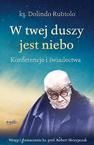 W twej duszy jest niebo: Konferencje i świadectwa