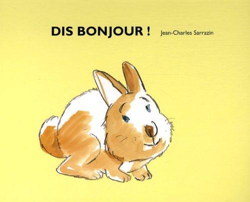 Dis bonjour !