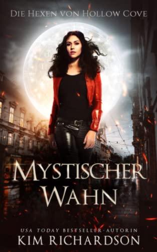 Mystischer Wahn (Die Hexen von Hollow Cove, Band 8)