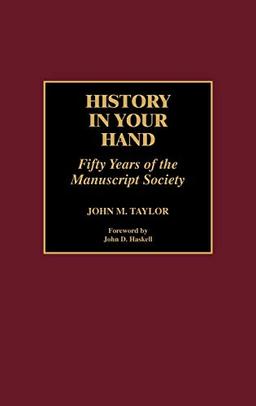 History in Your Hand: Fifty Years of the Manuscript Society