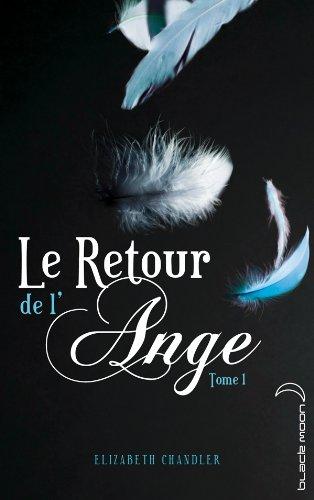 Le retour de l'ange. Vol. 1