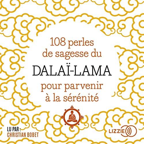 108 perles de sagesse du dalaï-lama pour parvenir à la sérénité