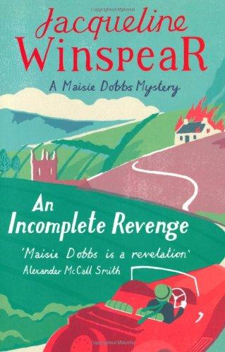 Incomplete Revenge (Maisie Dobbs Mystery)