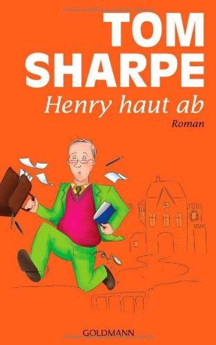 Henry haut ab: Roman