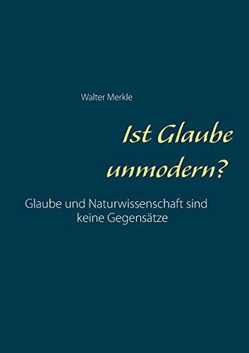 Ist Glaube unmodern?