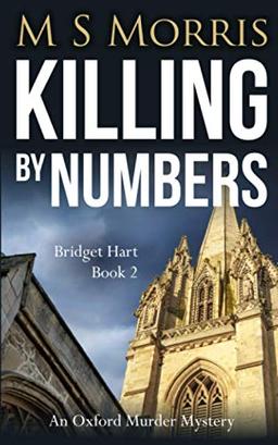 Killing by Numbers: An Oxford Murder Mystery (Bridget Hart, Band 2)