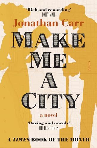 Make Me A City: a novel of Chicago