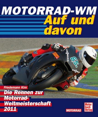 Motorrad-WM: Die Rennen zur Motorrad-Weltmeisterschaft 2011