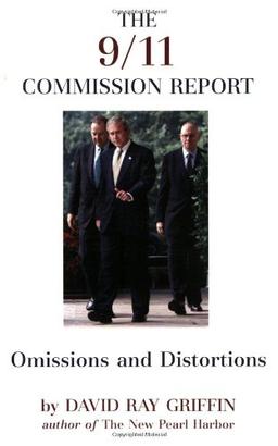 The 9/11 Commission Report: Omissions and Distortions