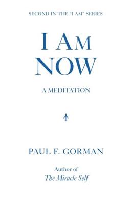 I Am NOW (A Meditation) (The I Am Series, Band 2)