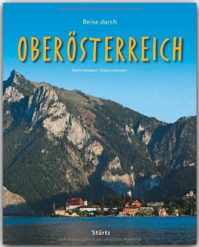 Reise durch OBERÖSTERREICH - Ein Bildband mit über 180 Bildern - STÜRTZ Verlag: Ein Bildband mit über 200 Bildern