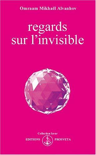 Regards sur l'invisible