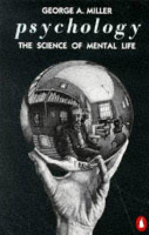 Psychology: The Science of Mental Life (Penguin Psychology)