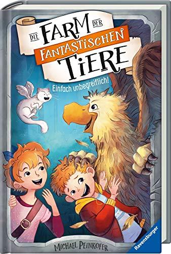 Die Farm der fantastischen Tiere, Band 2: Einfach unbegreiflich! (Die Farm der fantastischen Tiere, 2)