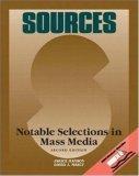 Sources: Notable Selections in Mass Media (Classic Edition Sources)