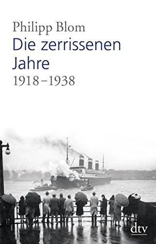 Die zerrissenen Jahre: 1919 -1938 (dtv Sachbuch)