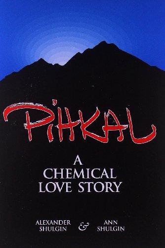 Pihkal: A Chemical Love Story