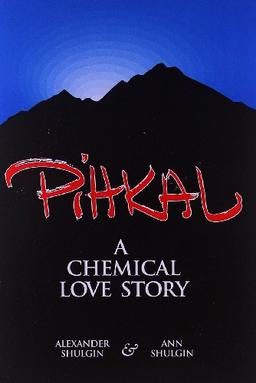 Pihkal: A Chemical Love Story