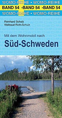 Mit dem Wohnmobil nach Süd-Schweden (Womo-Reihe)