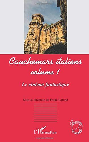 Cauchemars italiens. Vol. 1. Le cinéma fantastique