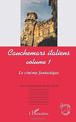 Cauchemars italiens. Vol. 1. Le cinéma fantastique