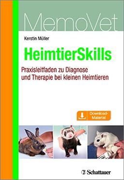 HeimtierSkills: Praxisleitfaden zu Diagnose und Therapie bei kleinen Heimtieren MemoVet