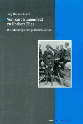 Von Kurt Blumenfeld zu Norbert Elias