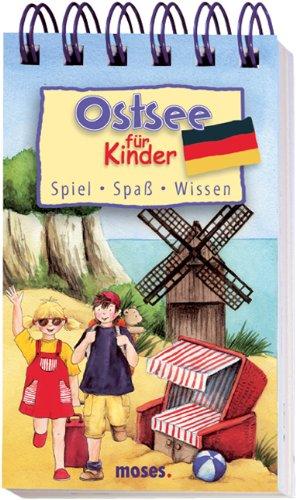 Ostsee für Kinder: Spiel - Spaß - Wissen