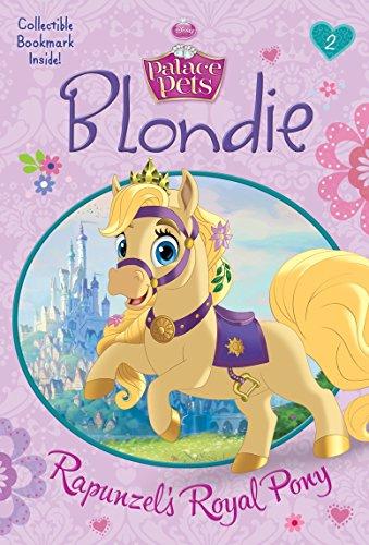 Blondie: Rapunzel's Royal Pony (Disney Princess: Palace Pets) (A Stepping Stone Book(TM), Band 2)