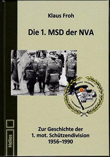 Die 1. MSD der NVA: Zur Geschichte der 1. mot. Schützendivision 1956-1990