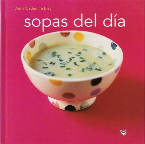 Sopas del dia (OTROS GASTRONOMÍA, Band 28)