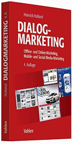 Dialogmarketing: Offline- und Online-Marketing, Mobile- und Social Media-Marketing