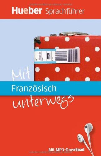 Mit Französisch unterwegs: Buch mit MP3-Download