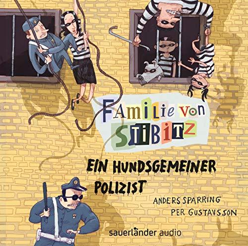 Familie von Stibitz - Ein hundsgemeiner Polizist