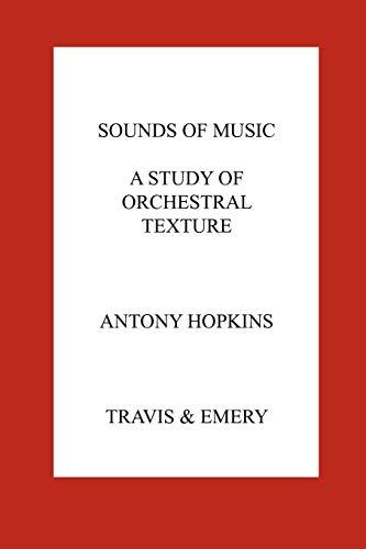 Sounds of Music. A Study of Orchestral Texture. Sounds of the Orchestra