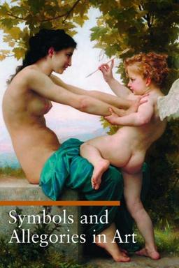 Symbols and Allegories in Art (Guide to Imagery)