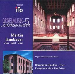 Orgelmusik aus 5 Jahrhunderten