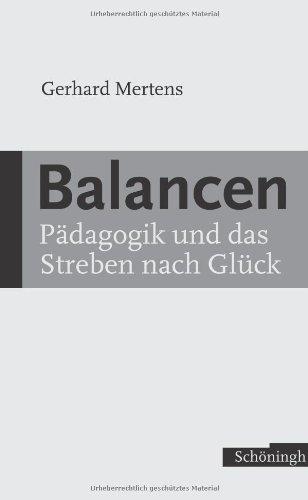 Balancen - Pädagogik und das Streben nach Glück