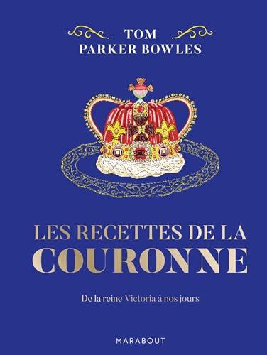 Les recettes de la Couronne : de la reine Victoria à nos jours