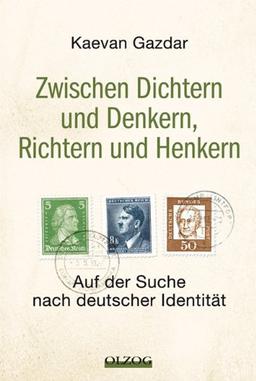 Zwischen Dichtern und Denkern, Richtern und Henkern: Auf der Suche nach deutscher Identität