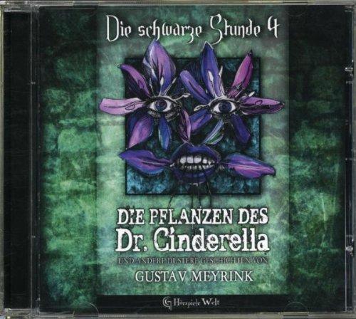 Schwarze Stunde 4 - Die Pflanzen des Dr.Cinderella