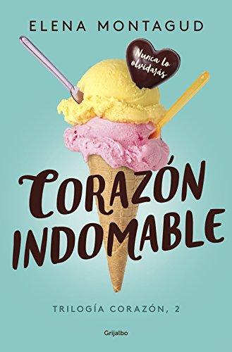 Corazón 2. Corazón indomable (Ficción, Band 2)