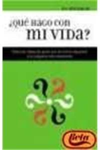 ¿que hago con mi vida? (Manuales Practicos (m.Roca))