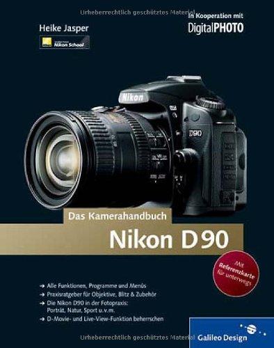 Nikon D90. Das Kamerahandbuch (Galileo Design)