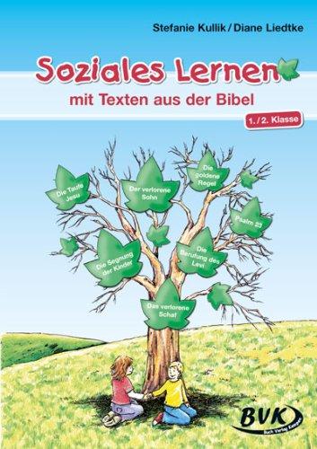 Soziales Lernen mit Texten aus der Bibel: 1./2. Klasse